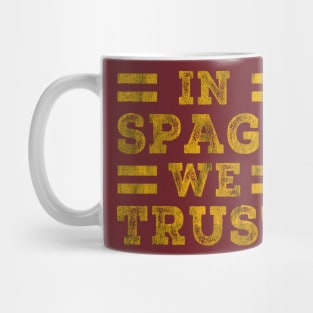 In Spags We Trust Funny Red Saying Grunge Mug